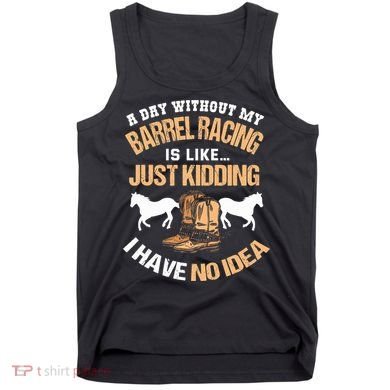 Barrel Racing Barrel Racing Lover Funny Barrel Racer Tank Top
