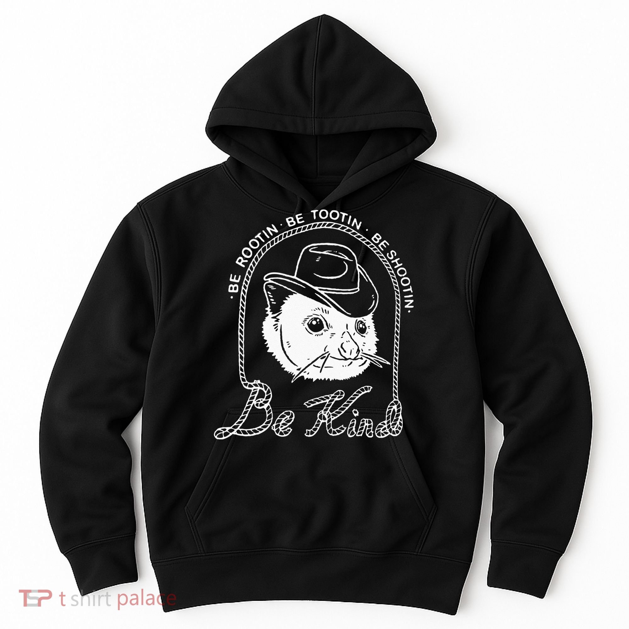 Be Rootin Be Tootin Be Shootin Be Kind Cowboy Opossum Lover Hoodie