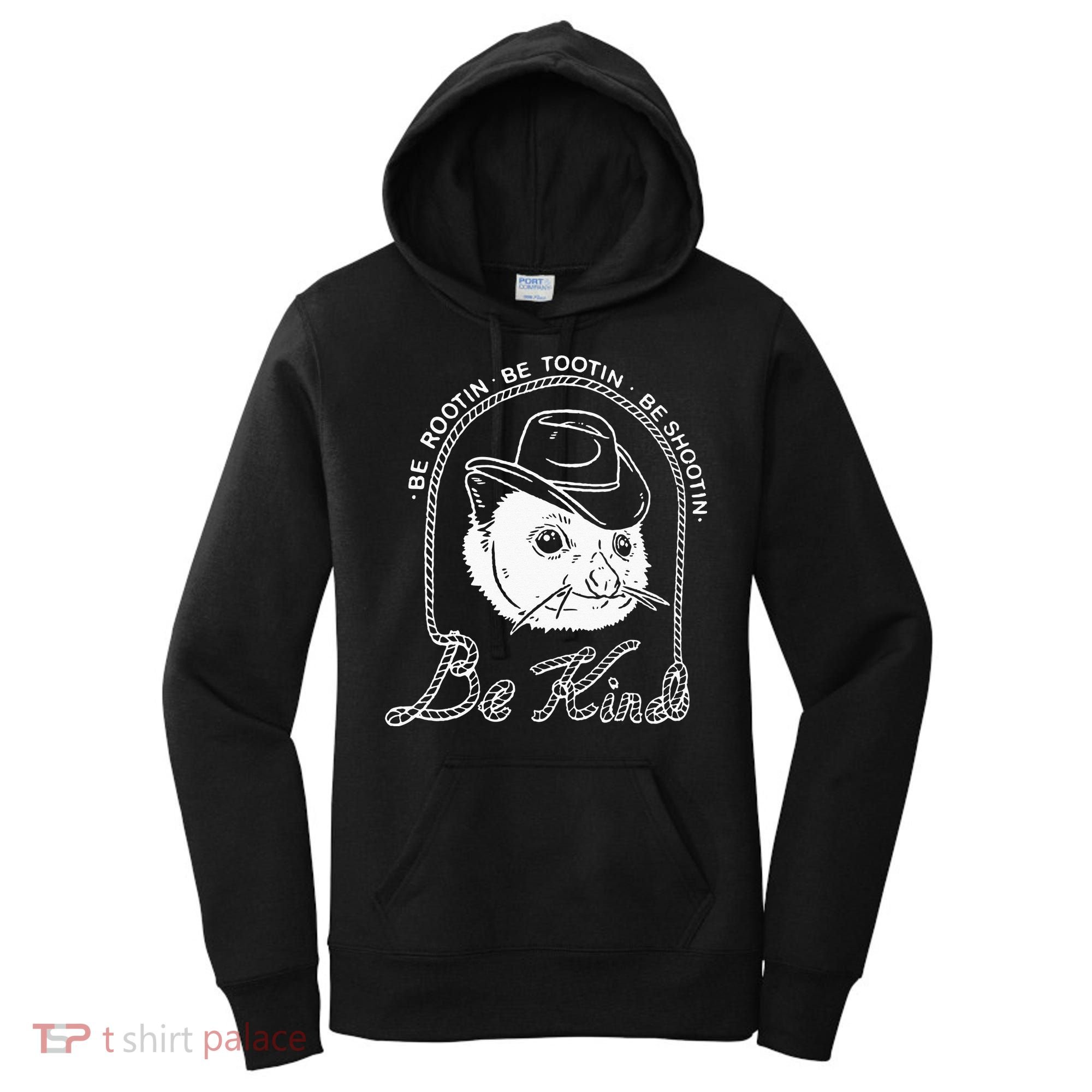 Be Rootin Be Tootin Be Shootin Be Kind Cowboy Opossum Lover Women's Hoodie