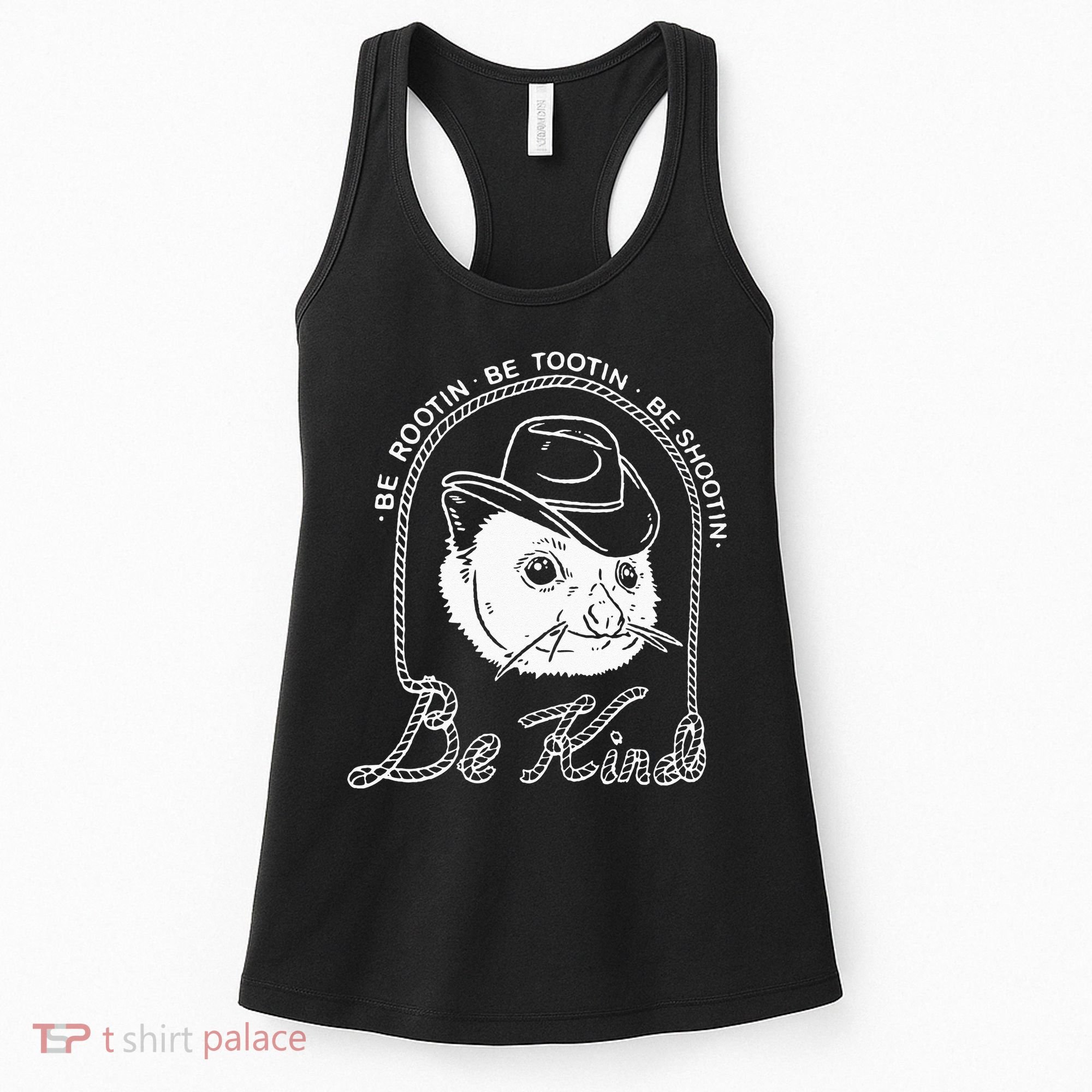 Be Rootin Be Tootin Be Shootin Be Kind Cowboy Opossum Lover Women's Tank Top