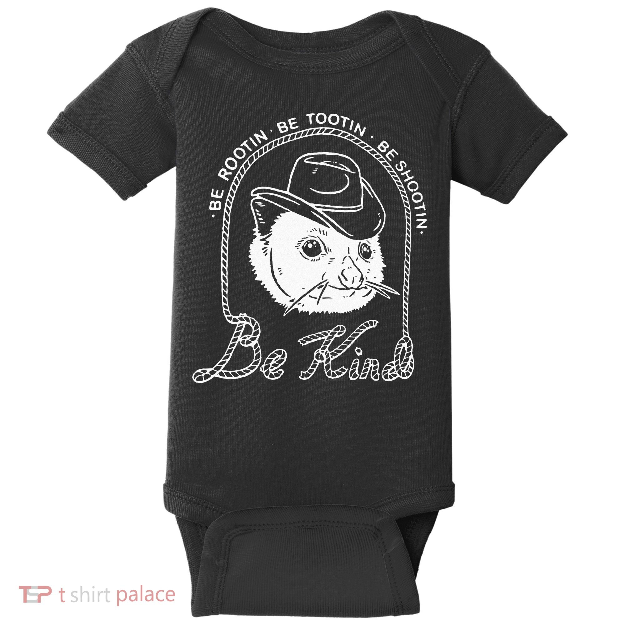 Be Rootin Be Tootin Be Shootin Be Kind Cowboy Opossum Lover Baby Bodysuit