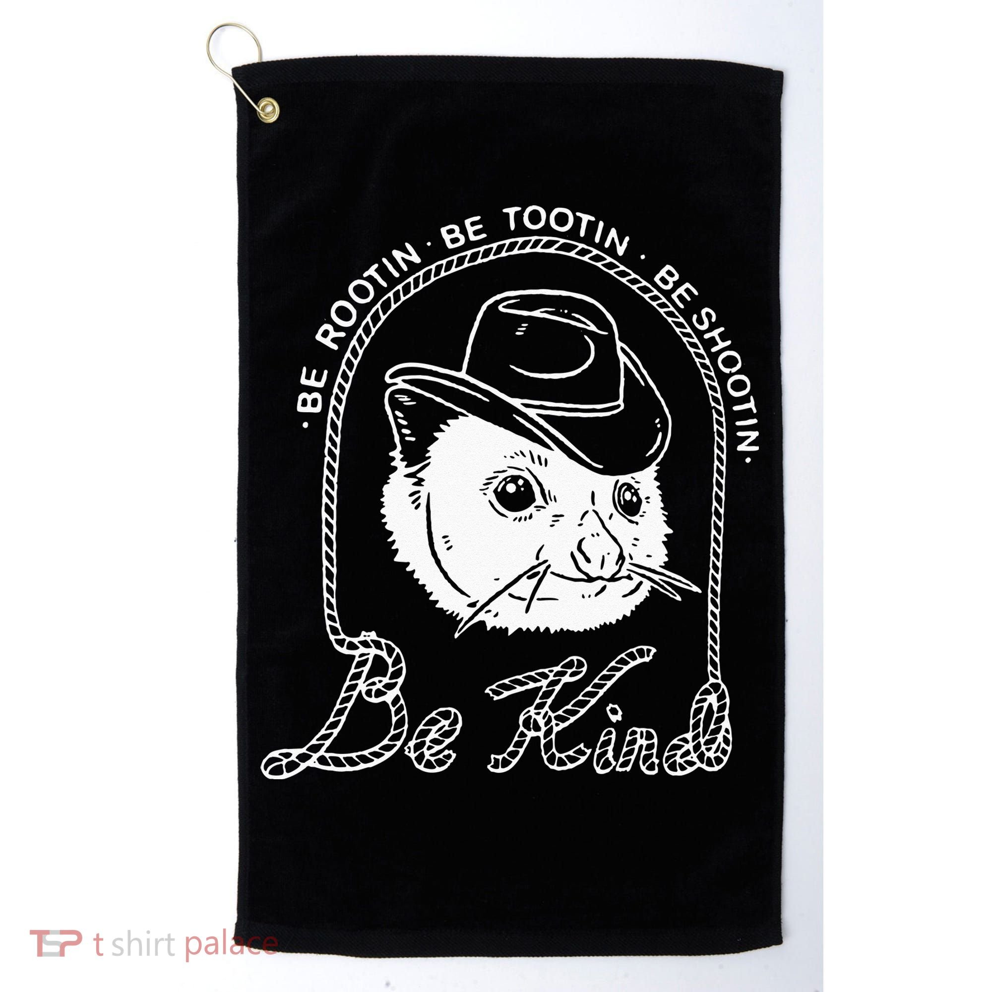 Be Rootin Be Tootin Be Shootin Be Kind Cowboy Opossum Lover Golf Towel
