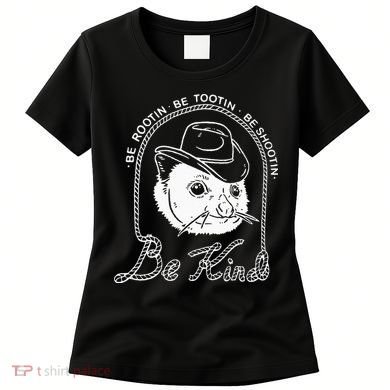 Be Rootin Be Tootin Be Shootin Be Kind Cowboy Opossum Lover Women's T-Shirt