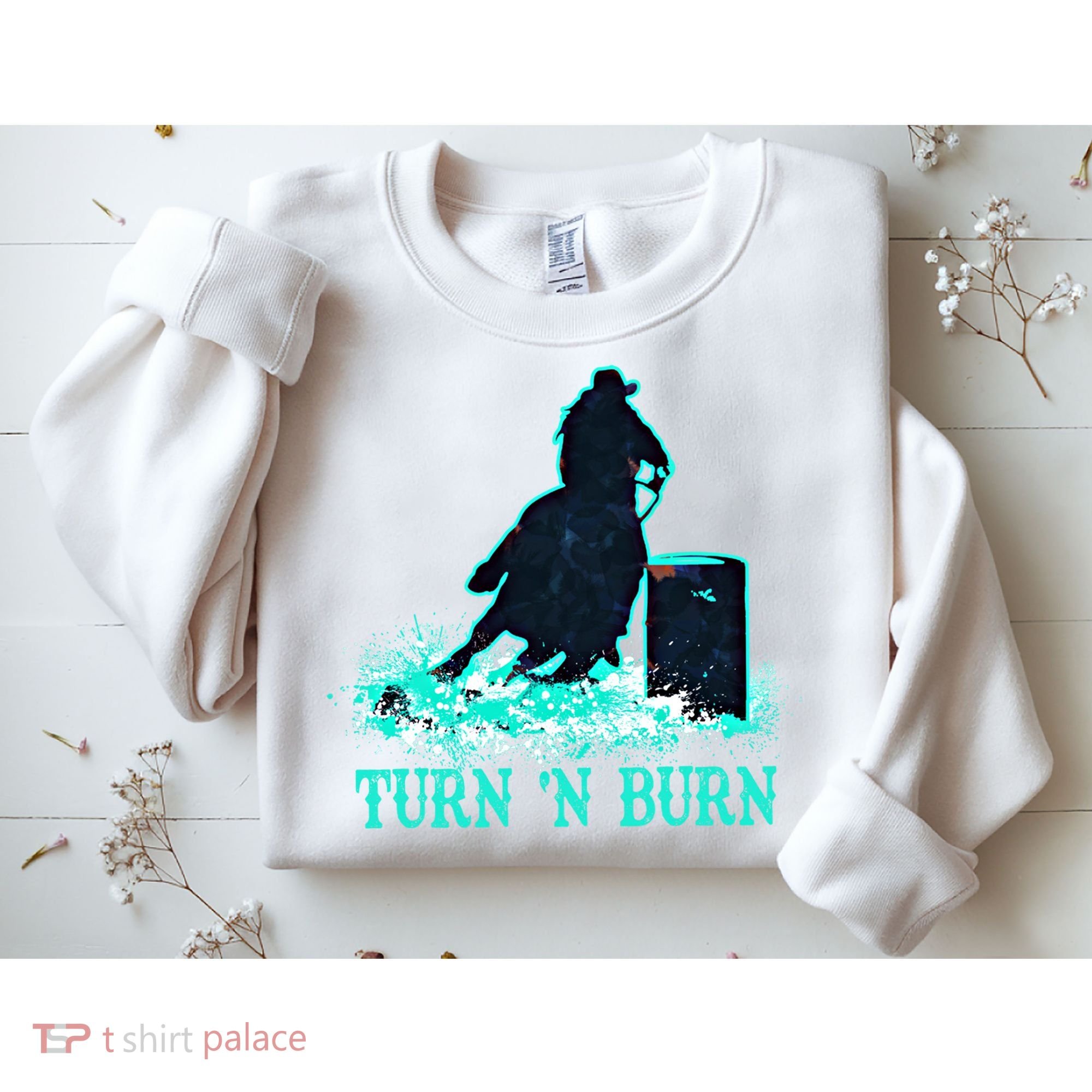 Barrel Racer Barrel Racing Horse Turn And Burn Teal Blue Cute Gift Sweatshirt