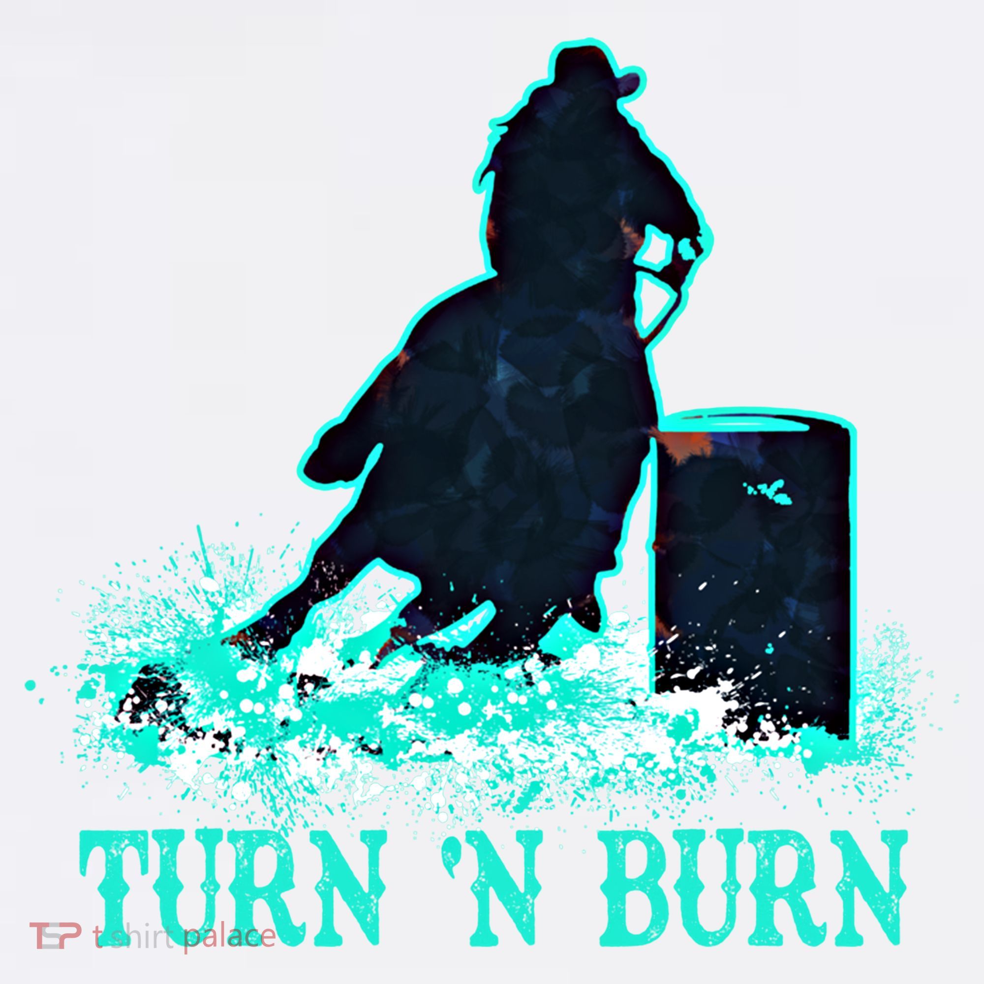Barrel Racer Barrel Racing Horse Turn And Burn Teal Blue Cute Gift T-Shirt