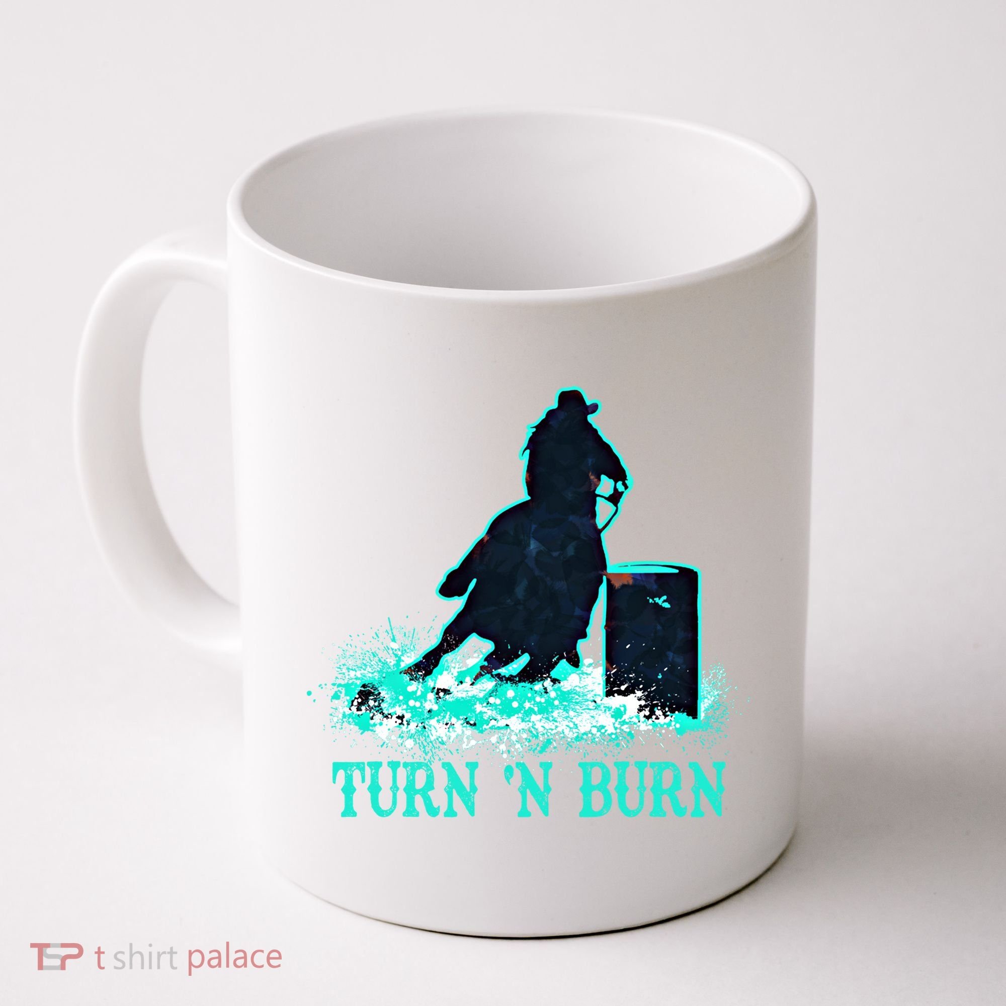 Barrel Racer Barrel Racing Horse Turn And Burn Teal Blue Cute Gift Coffee Mug