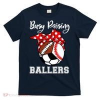 Busy Raising Ballers Funny Baseball Football Soccer Mom T-Shirt thumb 0