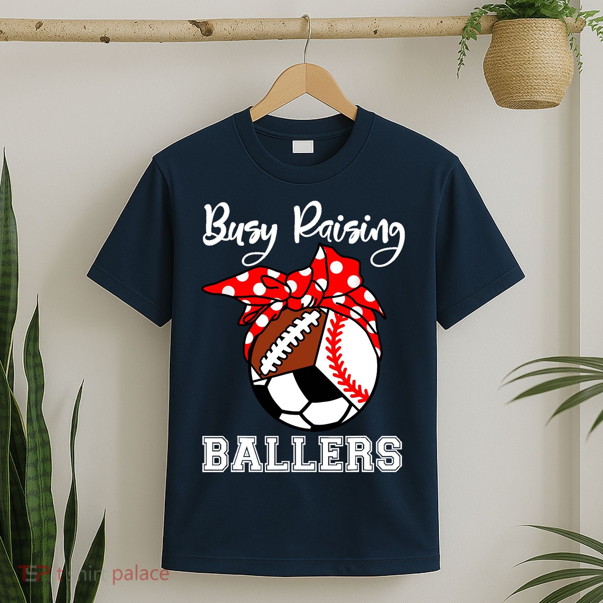Busy Raising Ballers Funny Baseball Football Soccer Mom T-Shirt