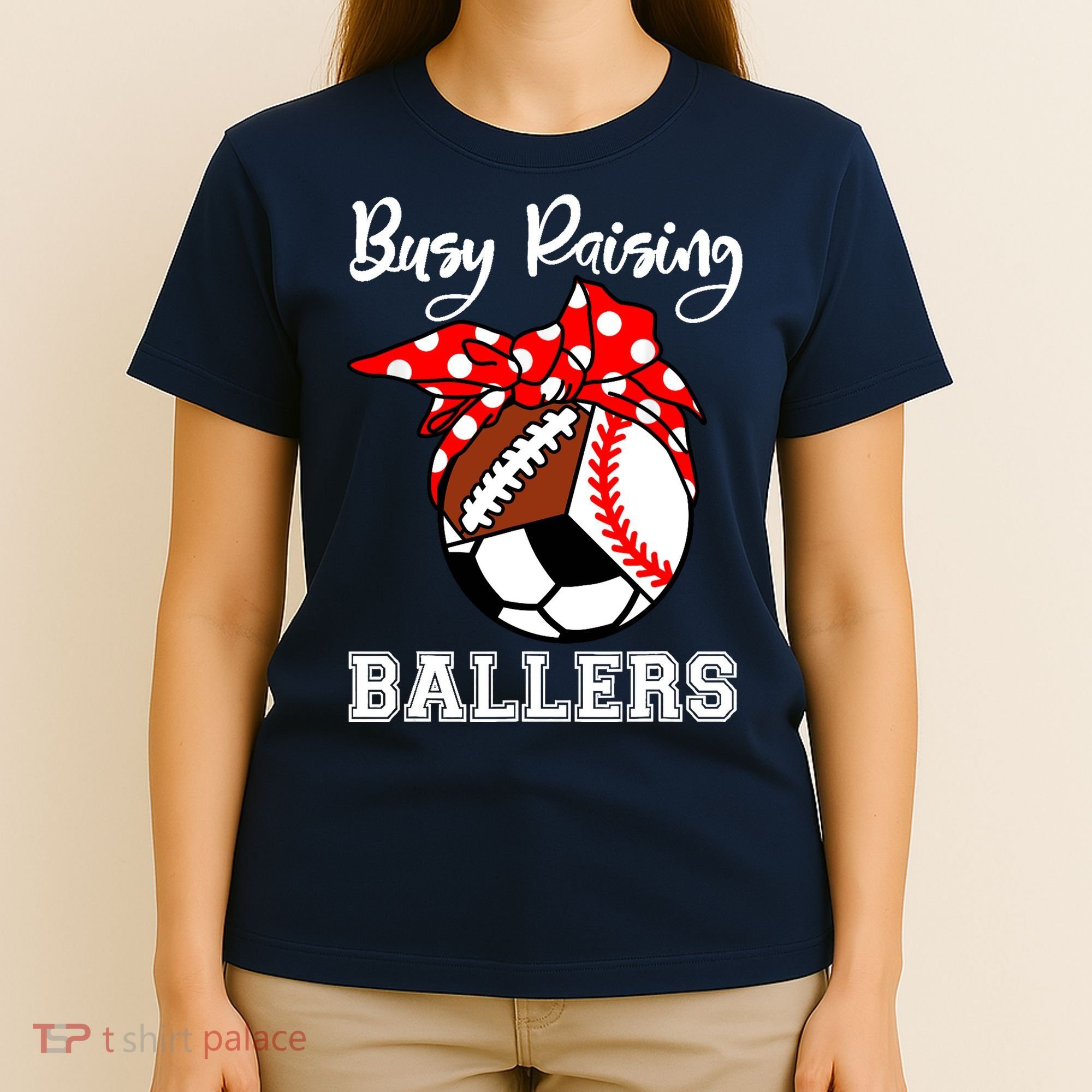 Busy Raising Ballers Funny Baseball Football Soccer Mom T-Shirt