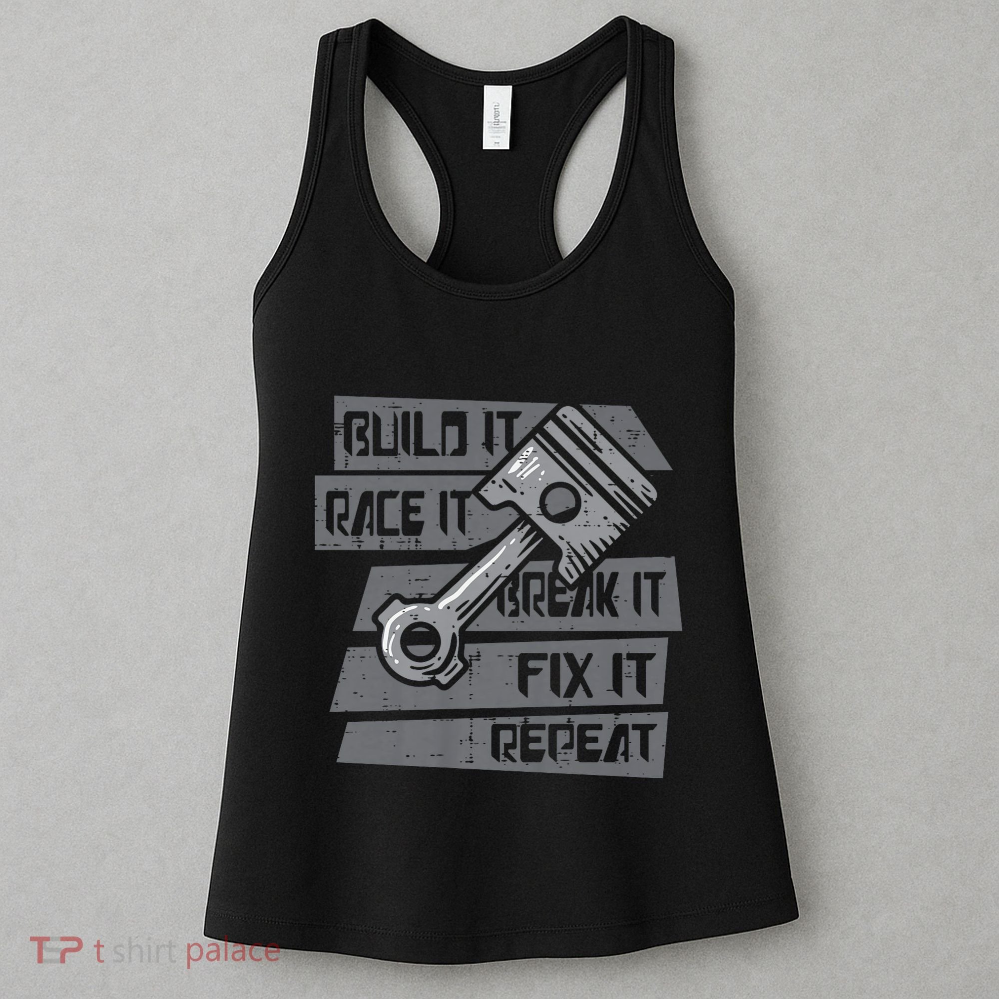 Build Race Break Fix It Repeat Auto Mechanic Women's Tank Top