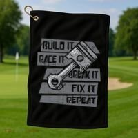 Build Race Break Fix It Repeat Auto Mechanic Golf Towel thumb 1