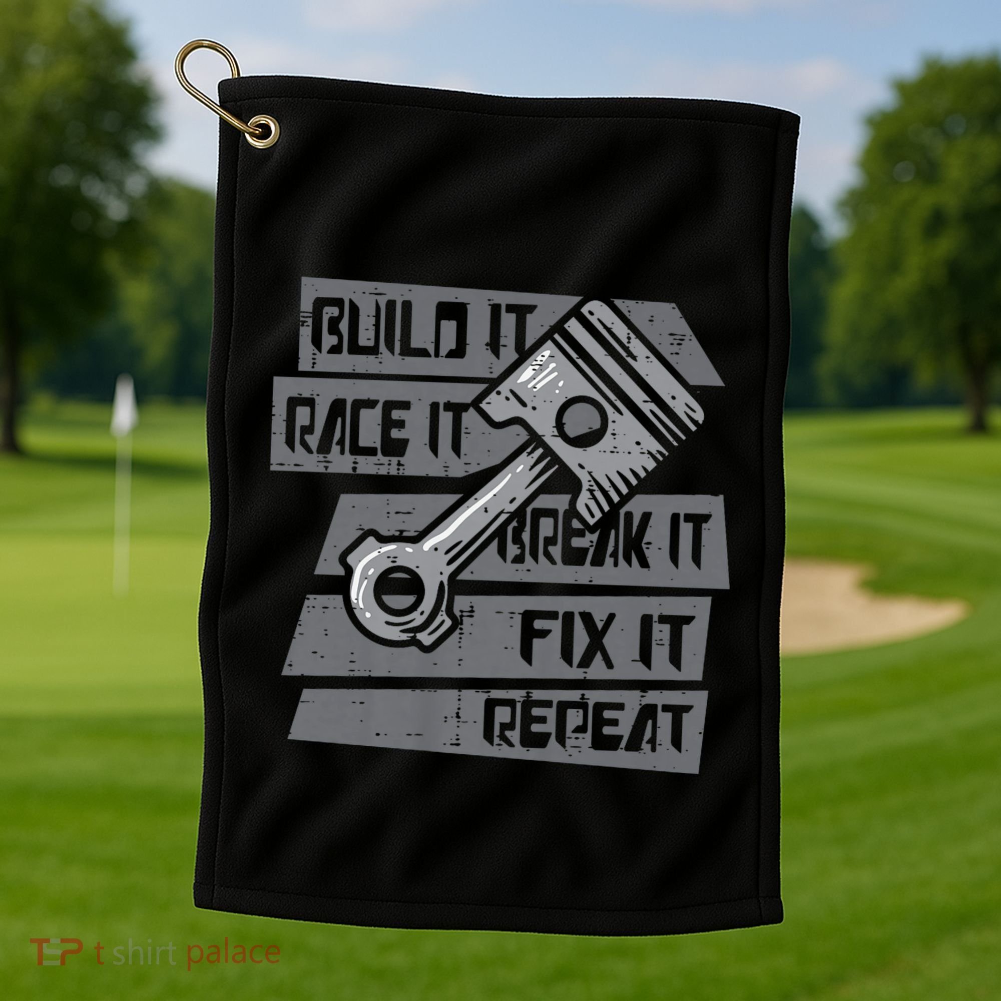 Build Race Break Fix It Repeat Auto Mechanic Golf Towel