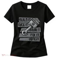 Build Race Break Fix It Repeat Auto Mechanic Women's T-Shirt thumb 0