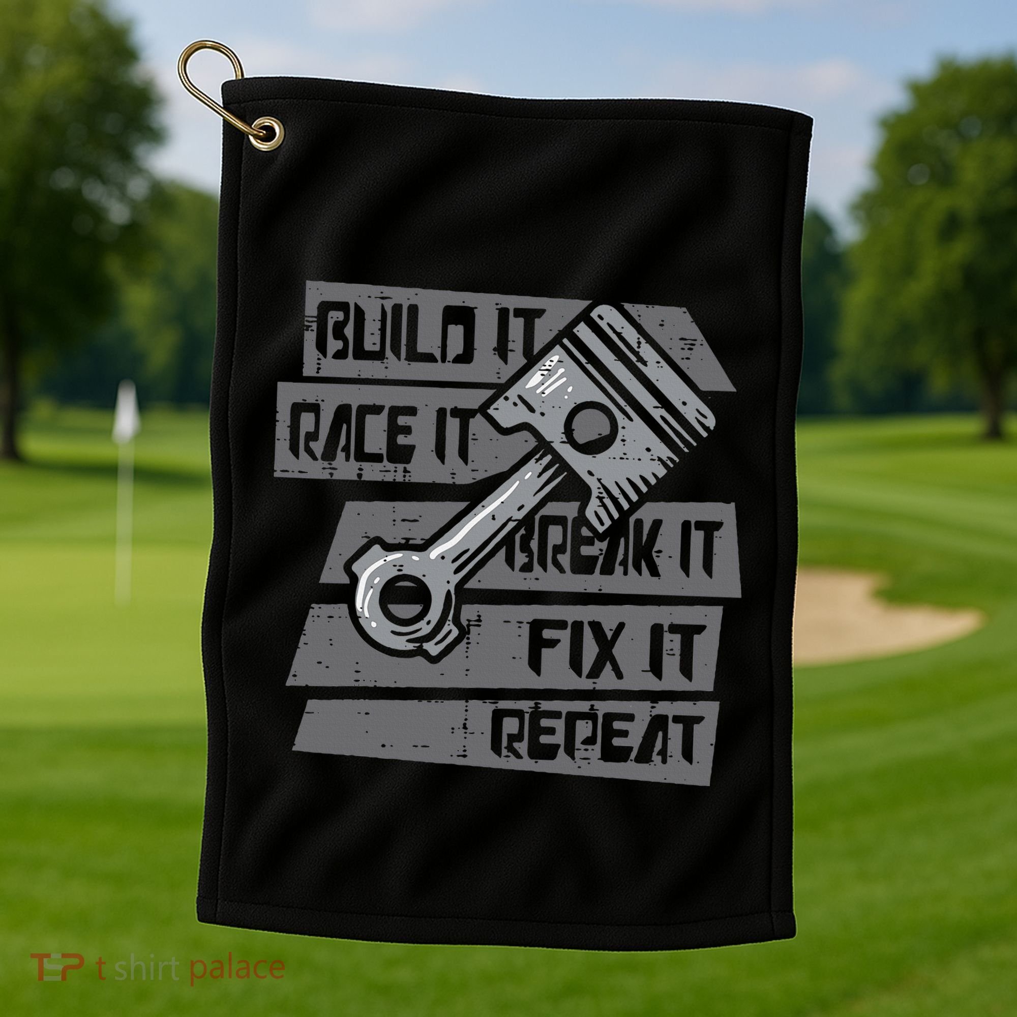Build Race Break Fix It Repeat Auto Mechanic Golf Towel