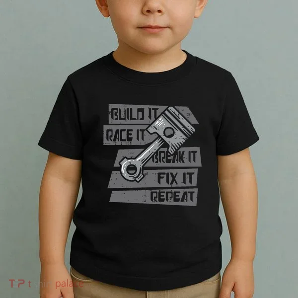 Build Race Break Fix It Repeat Auto Mechanic Toddler T-Shirt