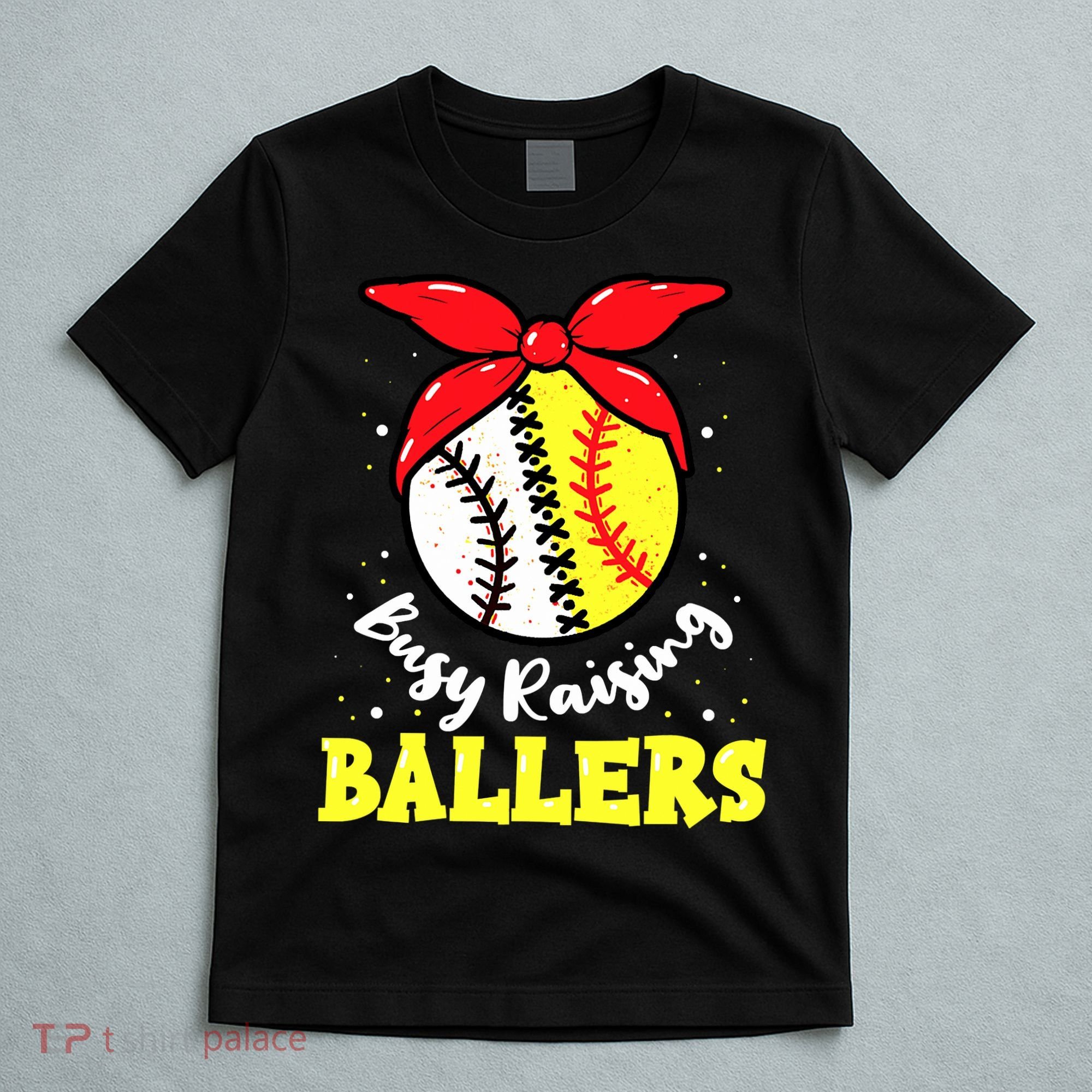 Busy Raising Ballers Softball Baseball Mom Women T-Shirt
