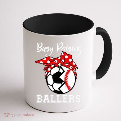 Busy Raising Ballers Funny Baseball Soccer Mom Meaningful Gift Coffee Mug back