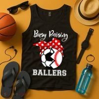 Busy Raising Ballers Funny Baseball Soccer Mom Meaningful Gift Tank Top thumb 4