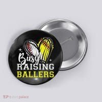 Busy Raising Ballers Heart Softball Baseball Mom Button thumb 0