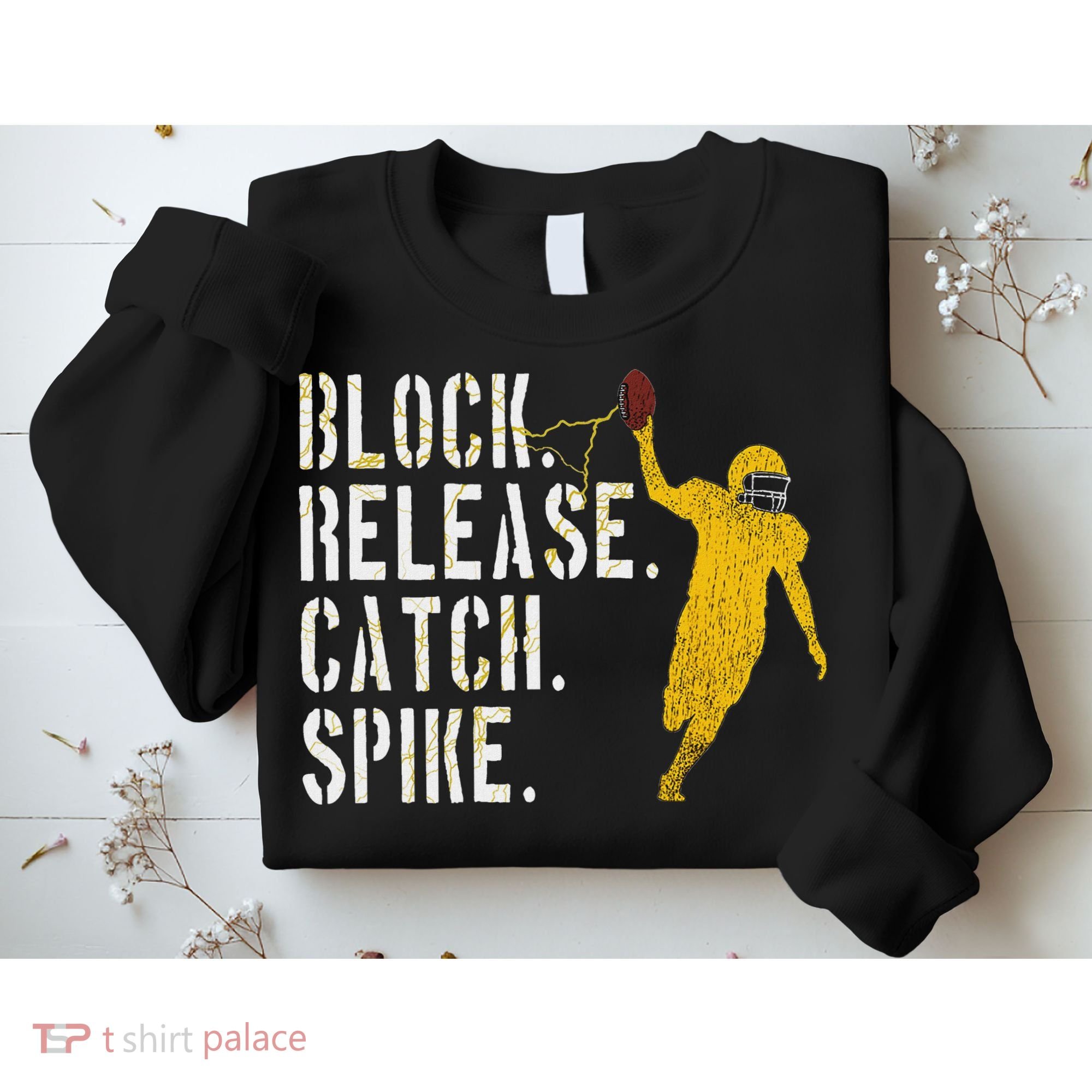 Block Release Catch Spike National Tight End Day Sweatshirt