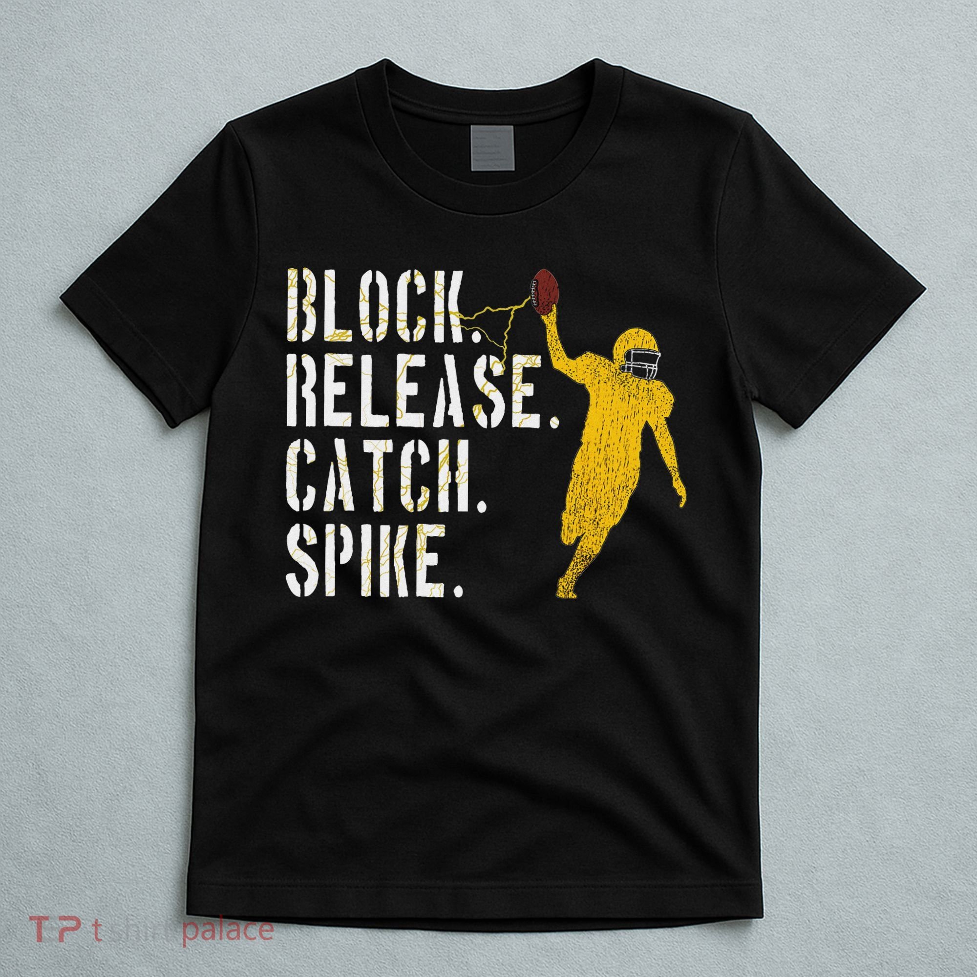 Block Release Catch Spike National Tight End Day T-Shirt