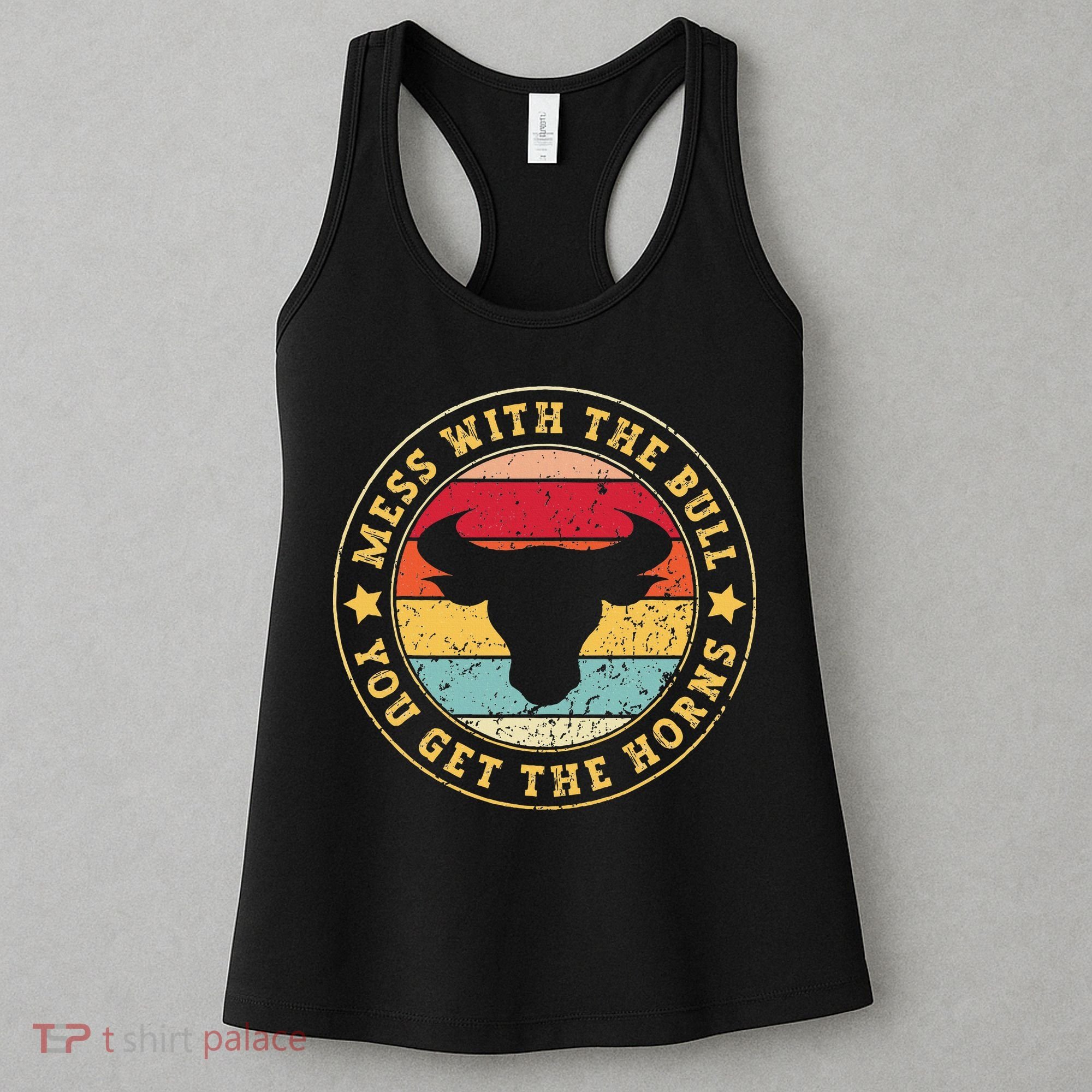 Bull Rider Cowboys Mess With The Bull YouLl Get The Horns Women's Tank Top