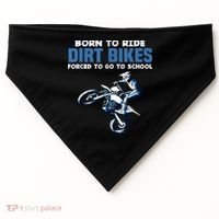 Born Ride Dirt Bikes Forced School Funny Motocross Boy USA-Made Doggie Bandana thumb 0