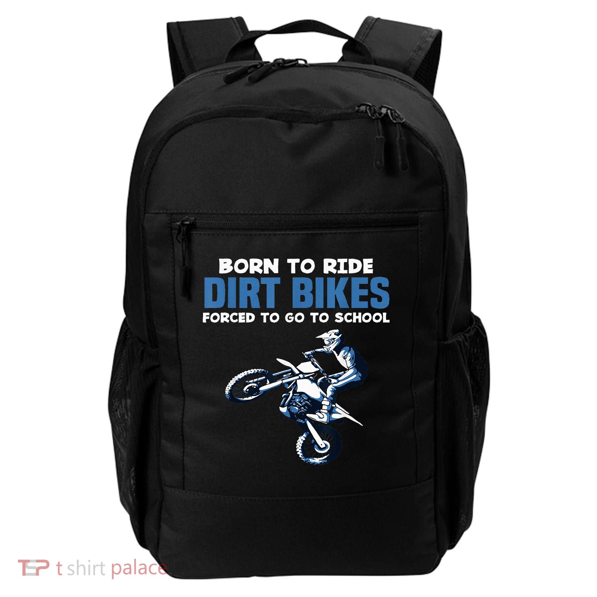 Born Ride Dirt Bikes Forced School Funny Motocross Boy Backpack