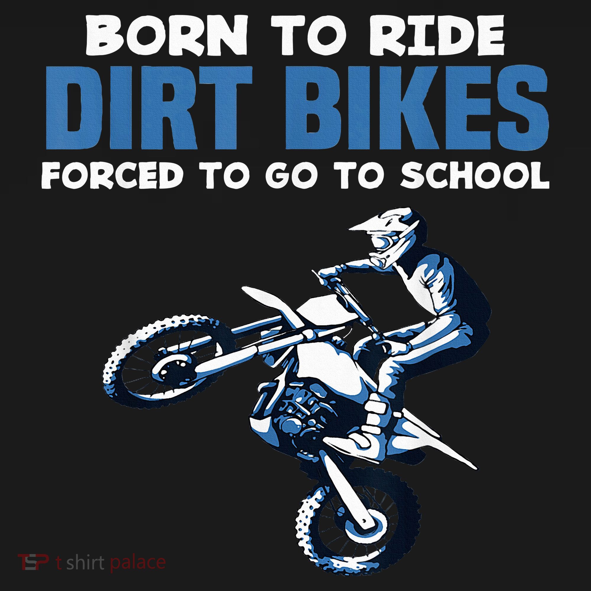 Born Ride Dirt Bikes Forced School Funny Motocross Boy Women's Tank Top