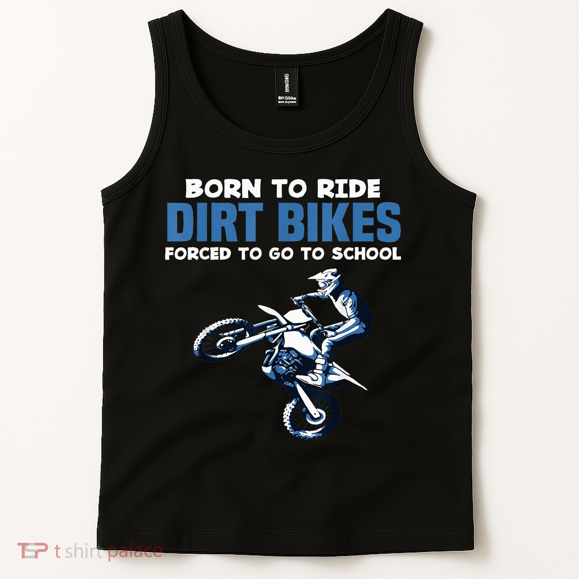 Born Ride Dirt Bikes Forced School Funny Motocross Boy Tank Top