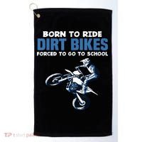 Born Ride Dirt Bikes Forced School Funny Motocross Boy Golf Towel thumb 0