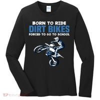 Born Ride Dirt Bikes Forced School Funny Motocross Boy Women's Long Sleeve Shirt thumb 0