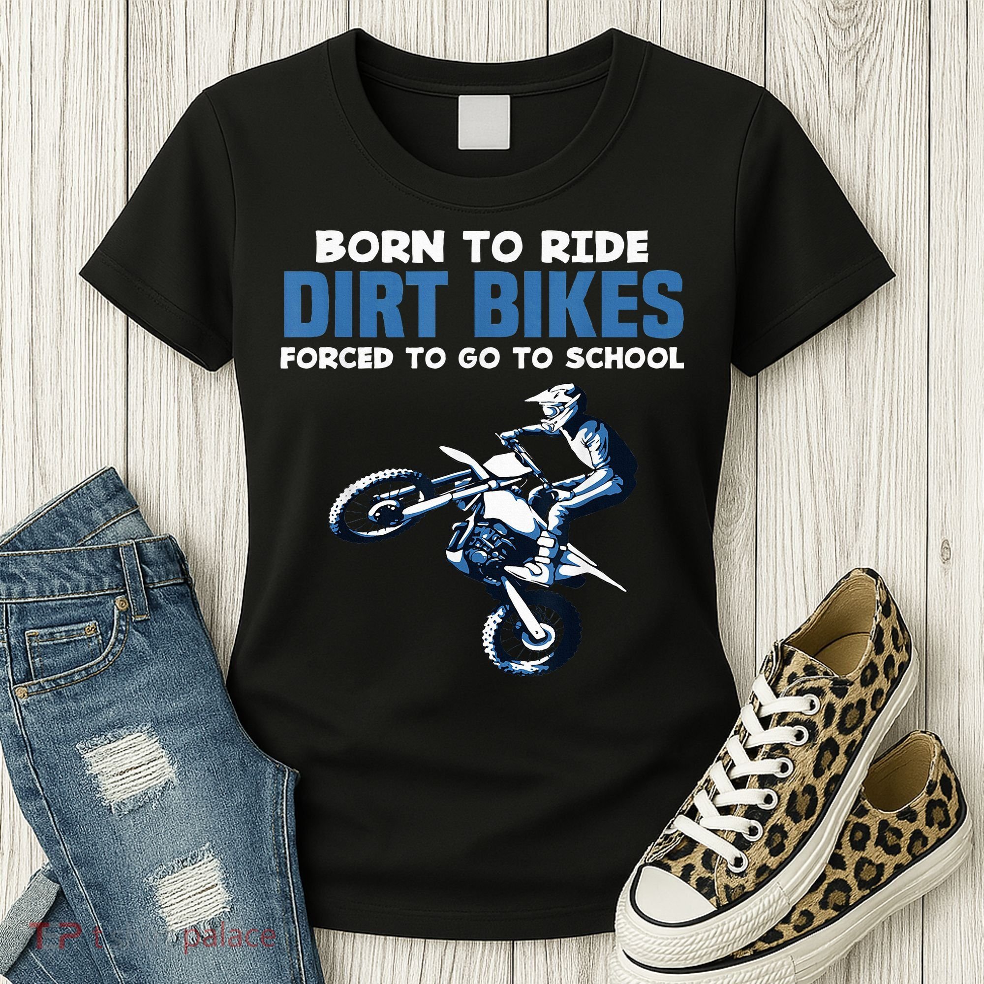 Born Ride Dirt Bikes Forced School Funny Motocross Boy Women's T-Shirt