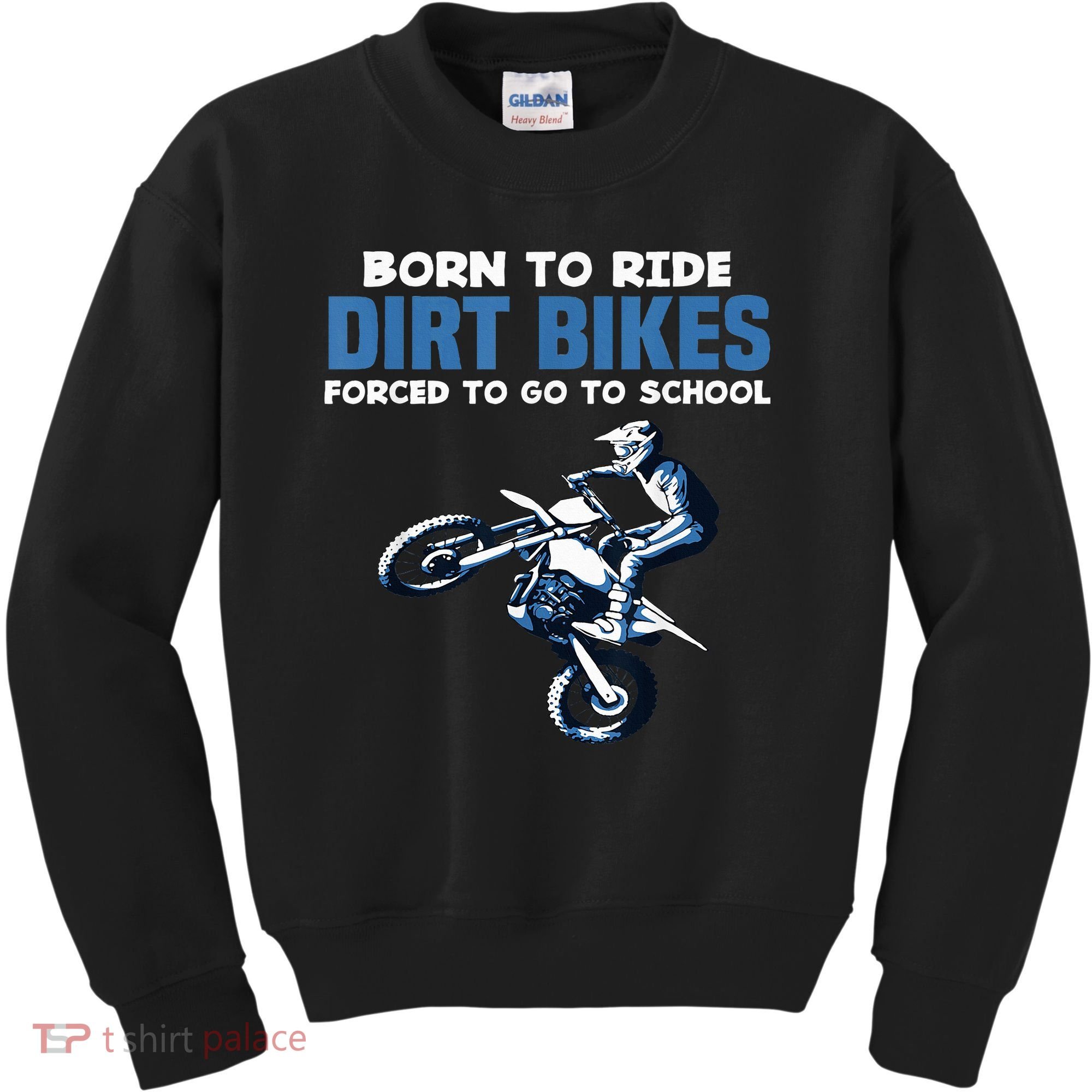 Born Ride Dirt Bikes Forced School Funny Motocross Boy Kids Sweatshirt