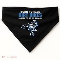 Born Ride Dirt Bikes Forced School Funny Motocross Boy USA-Made Doggie Bandana thumb 0