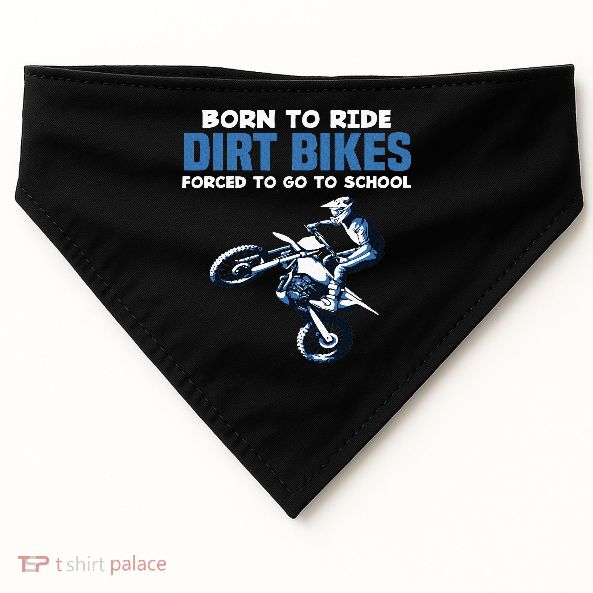Born Ride Dirt Bikes Forced School Funny Motocross Boy USA-Made Doggie Bandana