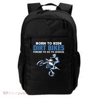 Born Ride Dirt Bikes Forced School Funny Motocross Boy Backpack thumb 0