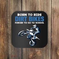 Born Ride Dirt Bikes Forced School Funny Motocross Boy Coaster thumb 0