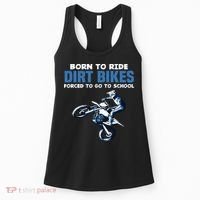 Born Ride Dirt Bikes Forced School Funny Motocross Boy Women's Tank Top thumb 0