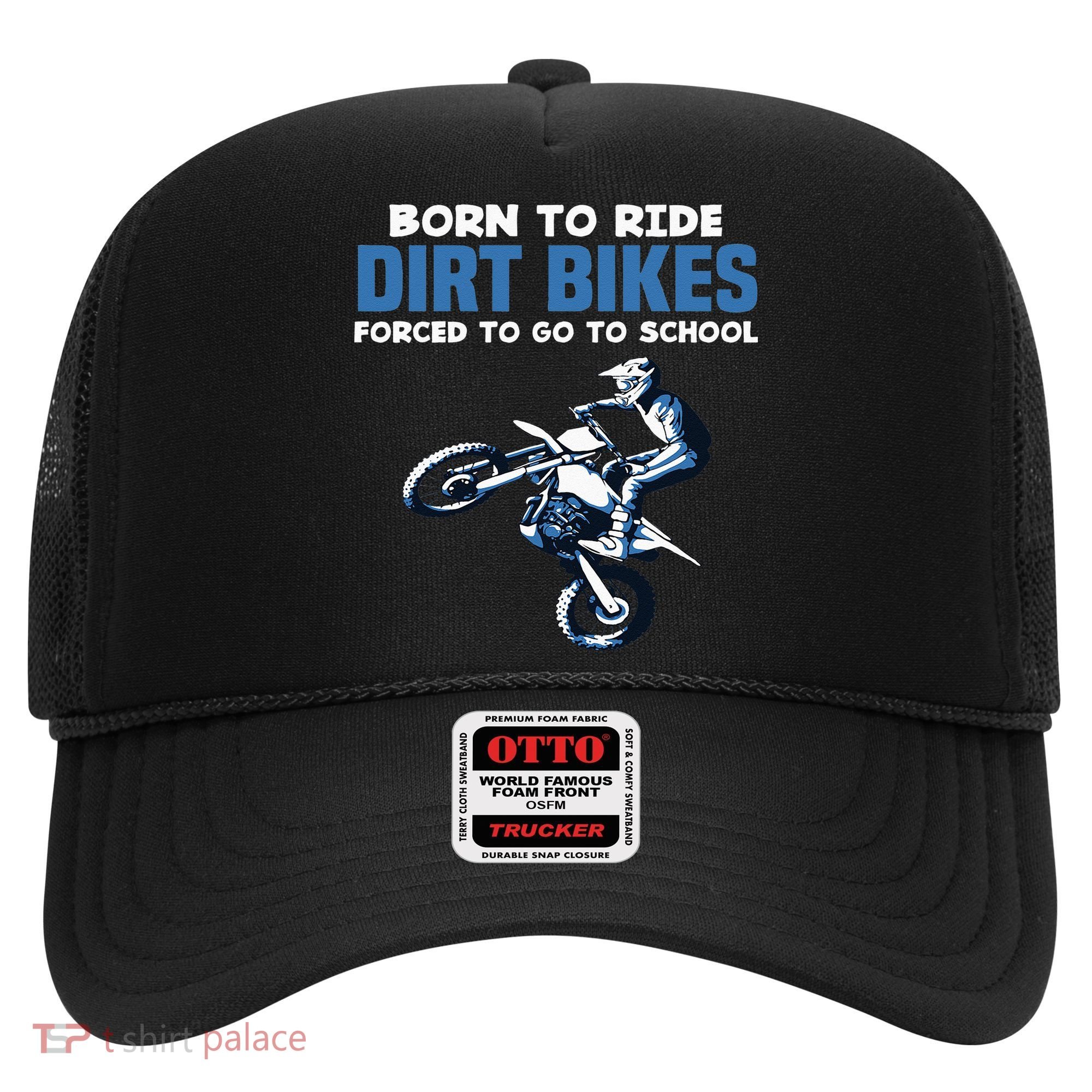Born Ride Dirt Bikes Forced School Funny Motocross Boy Hat