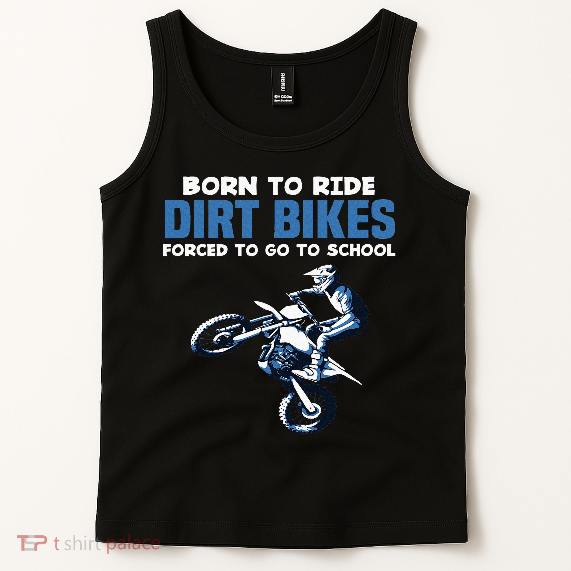 Born Ride Dirt Bikes Forced School Funny Motocross Boy Tank Top