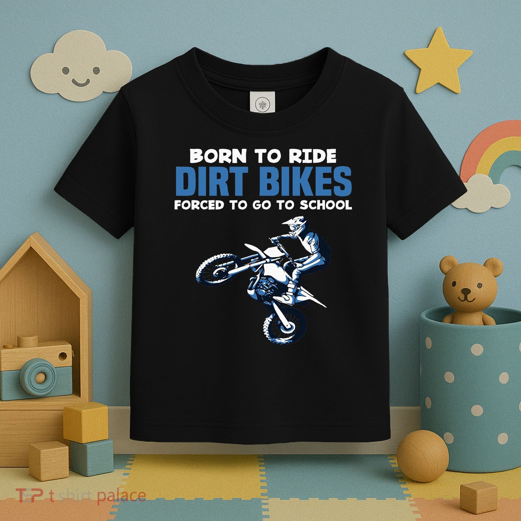 Born Ride Dirt Bikes Forced School Funny Motocross Boy Toddler T-Shirt