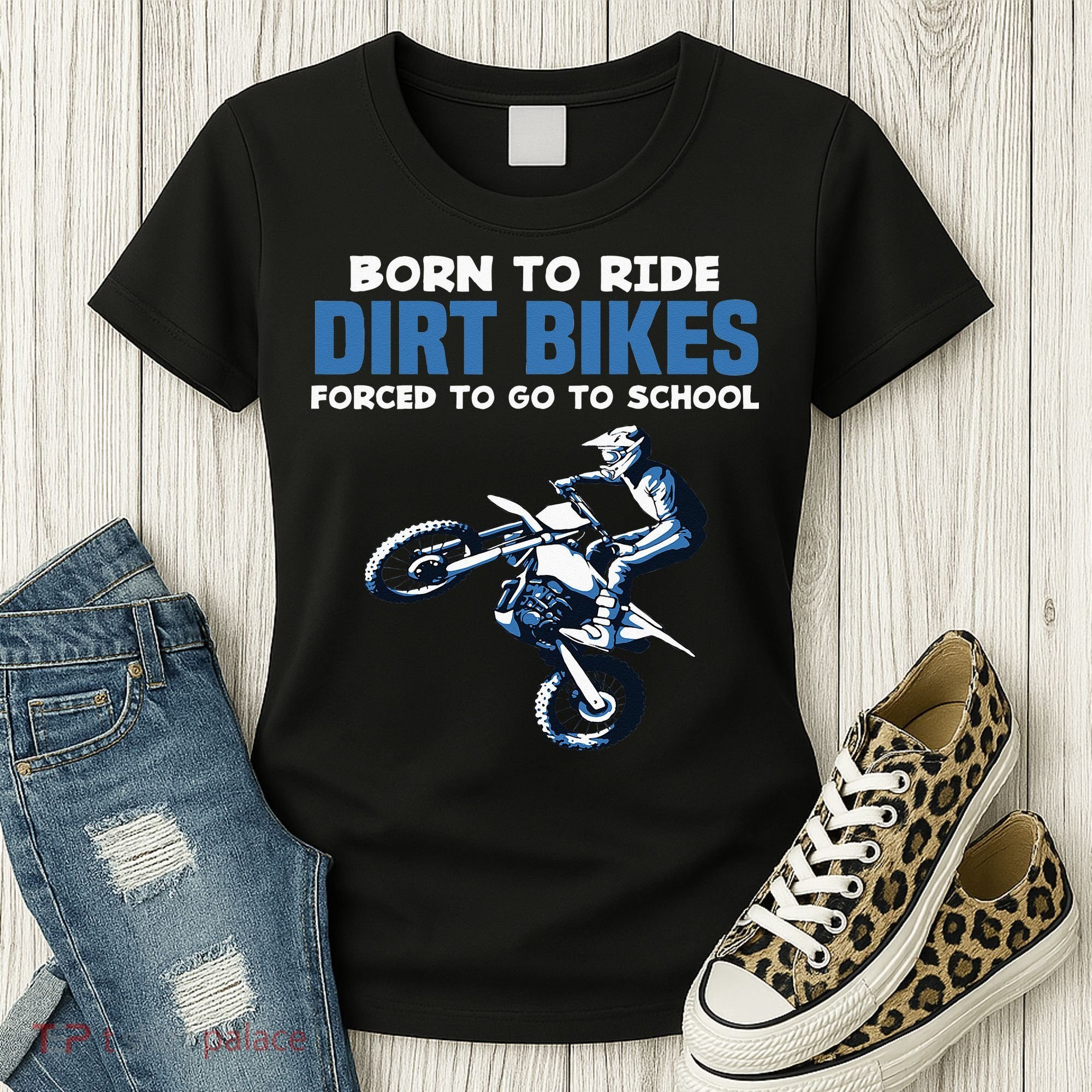 Born Ride Dirt Bikes Forced School Funny Motocross Boy Women's T-Shirt