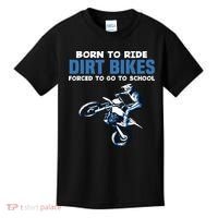 Born Ride Dirt Bikes Forced School Funny Motocross Boy Kids T-Shirt thumb 0