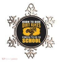 Born Ride Dirt Bikes Forced To Go To School Motocross Ornament thumb 0