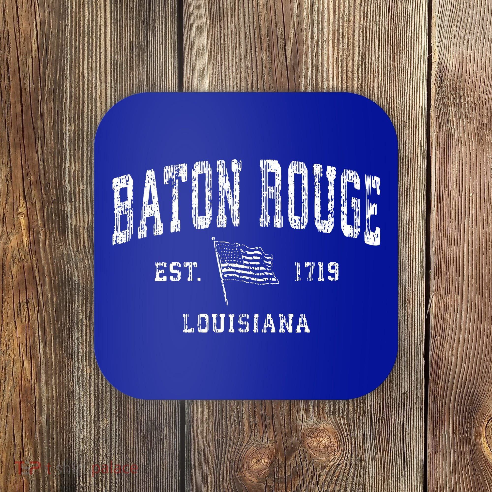 Baton Rouge Est 1719 Louisiana Coaster