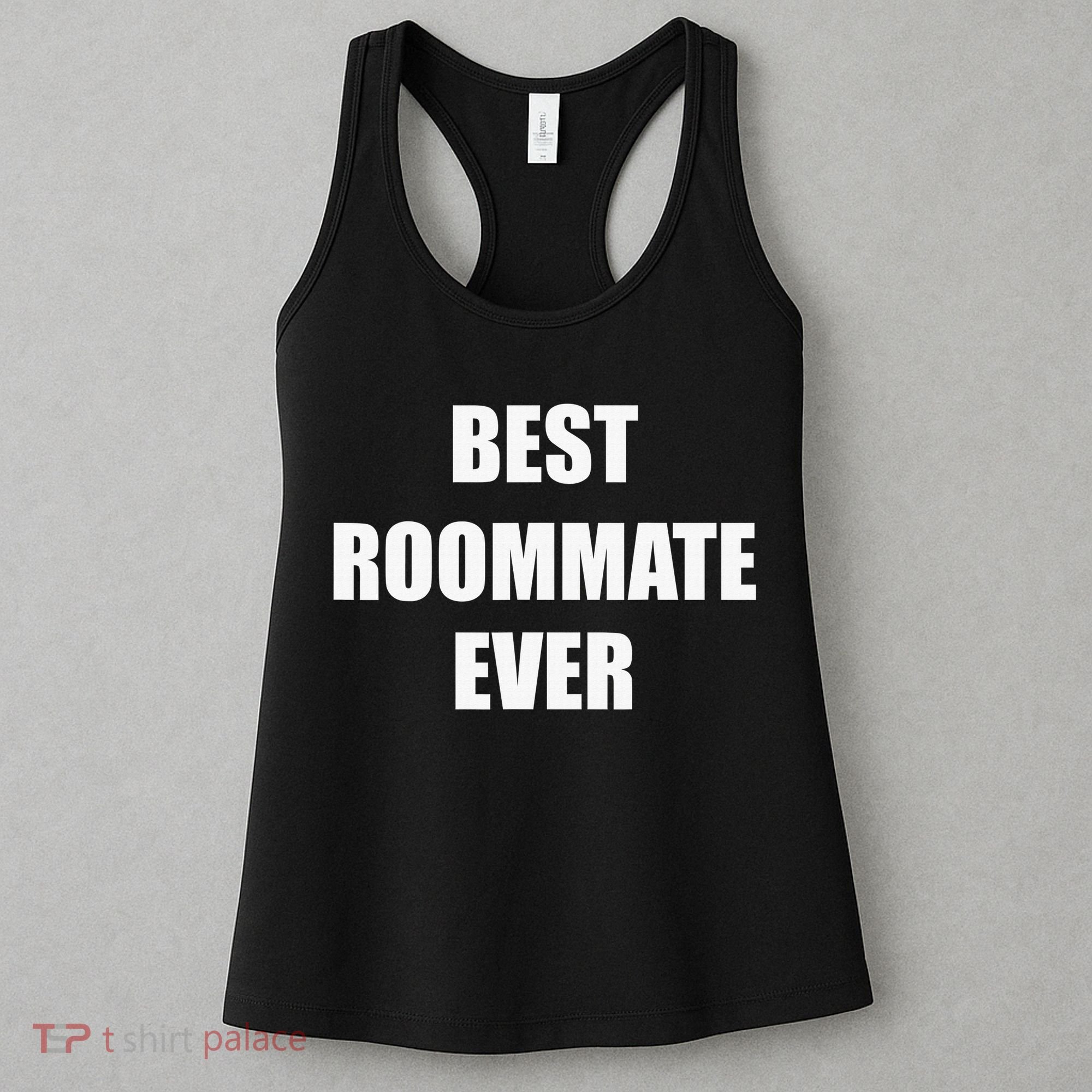 Best Roommate Ever Simple Block Style Women's Tank Top