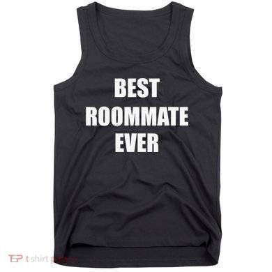 Best Roommate Ever Simple Block Style Tank Top