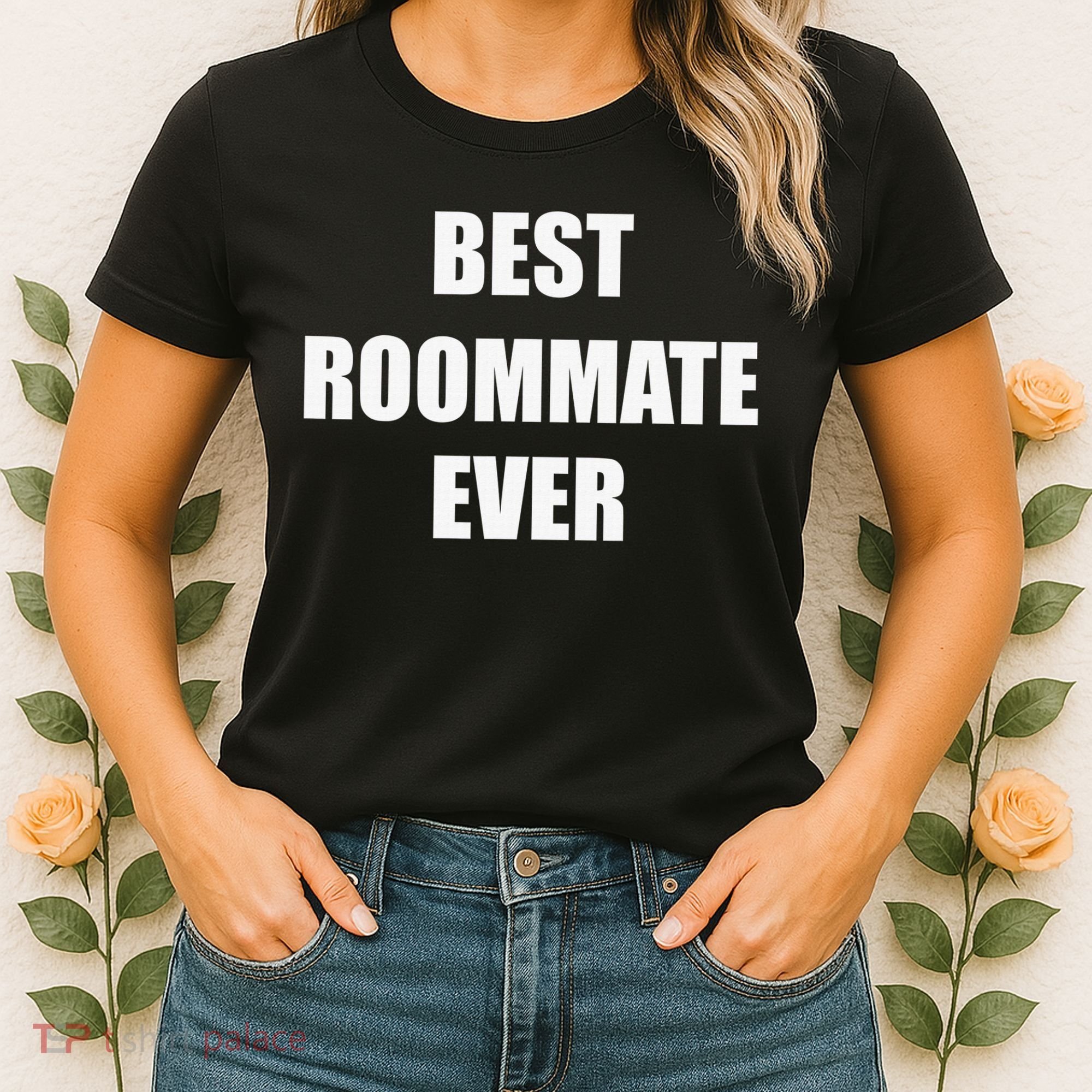 Best Roommate Ever Simple Block Style Women's T-Shirt