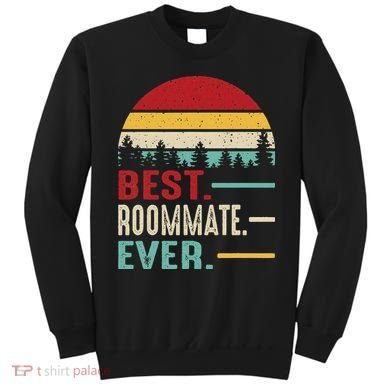 Best Roommate Ever Cool Retro Vintage Roommate Birthday Gift Sweatshirt